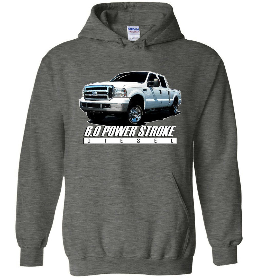 6.0 Powerstroke Hoodie Power Stroke Sweatshirt With F250 Crew Cab